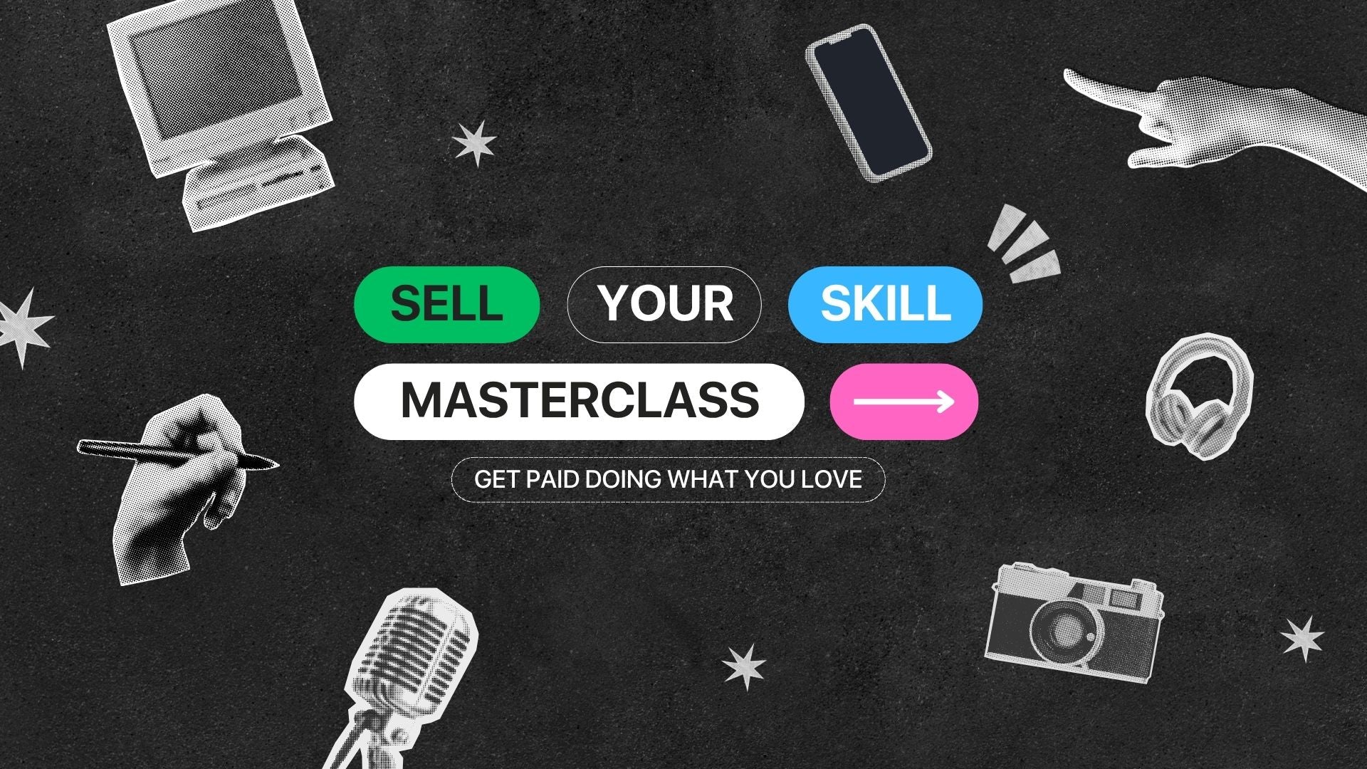 Sell Your Skill Masterclass